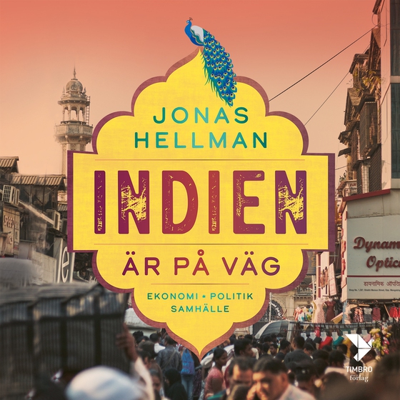 Indien är på väg : Ekonomi, politik, samhälle