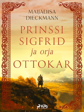 Prinssi Sigfrid ja orja Ottokar (e-bok) av Maij