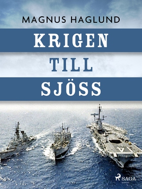 Krigen till sjöss (e-bok) av Magnus Haglund
