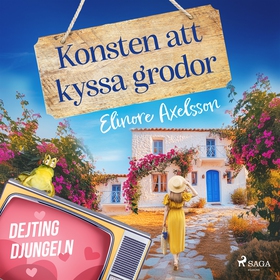 Konsten att kyssa grodor (ljudbok) av Elinore A