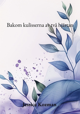 Bakom kulisserna av två hjärtan (e-bok) av Jess
