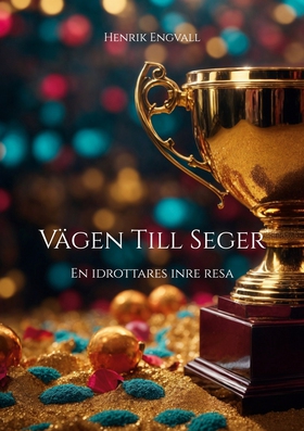 Vägen Till Seger: En idrottares inre resa (e-bo