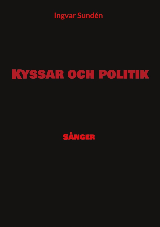 Kyssar och politik: Sånger