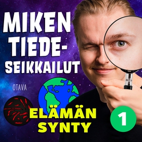 Miken tiedeseikkailut 1 - Elämän synty (ljudbok