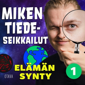 Miken tiedeseikkailut 1 - Elämän synty (ljudbok