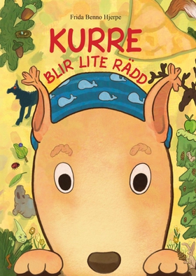 Kurre blir lite rädd (e-bok) av Frida Benno Hje