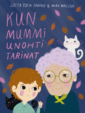 Kun mummi unohti tarinat (e-bok) av Lotta-Sofia