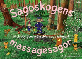 Sagoskogens massagesagor (e-bok) av Karolina Ma
