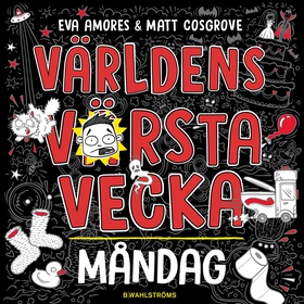 Världens värsta vecka - Måndag (ljudbok) av Eva