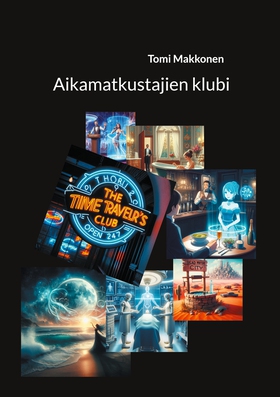 Aikamatkustajien klubi (e-bok) av Tomi Makkonen