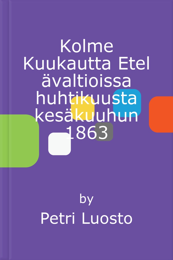 Kolme Kuukautta Etelävaltioissa huhtikuusta kesäkuuhun 1863