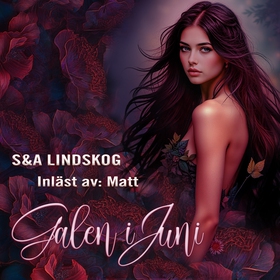 Galen i Juni (ljudbok) av Snezana Lindskog, And