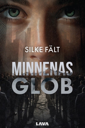 Minnenas glob (e-bok) av Silke Fält