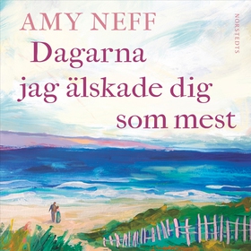 Dagarna jag älskade dig som mest (ljudbok) av A