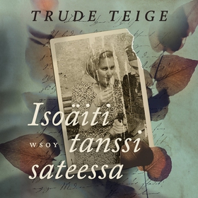 Isoäiti tanssi sateessa (ljudbok) av Trude Teig