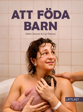 Att föda barn (lättläst) (e-bok) av Malin Claus