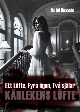 Ett löfte, Fyra ögon, Två själar: Kärlekens lö