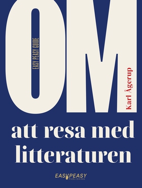 Om att resa med litteraturen (e-bok) av Karl Åg