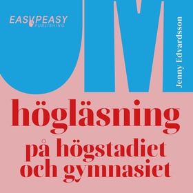 Om högläsning på högstadiet och gymnasiet (ljud