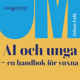 Om AI och unga : en handbok för vuxna (ljudbok)