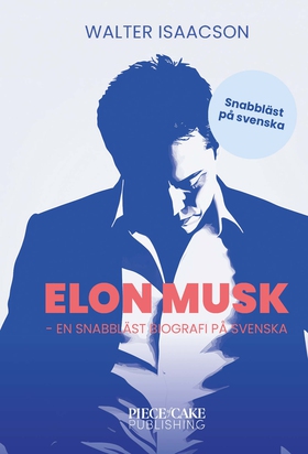 Elon Musk : en snabbläst biografi på svenska (e