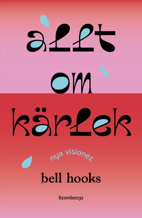 Allt om kärlek - Nya visioner (e-bok) av bell h