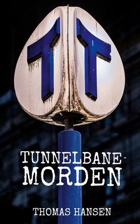 Tunnelbanemorden (e-bok) av Thomas Hansen