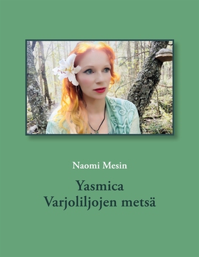 Yasmica Varjoliljojen metsä (e-bok) av Naomi Me