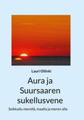 Aura ja Suursaaren sukellusvene: Seikkailu merellä, maalla ja meren alla