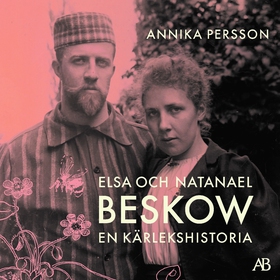 Elsa och Natanael Beskow : en kärlekshistoria (