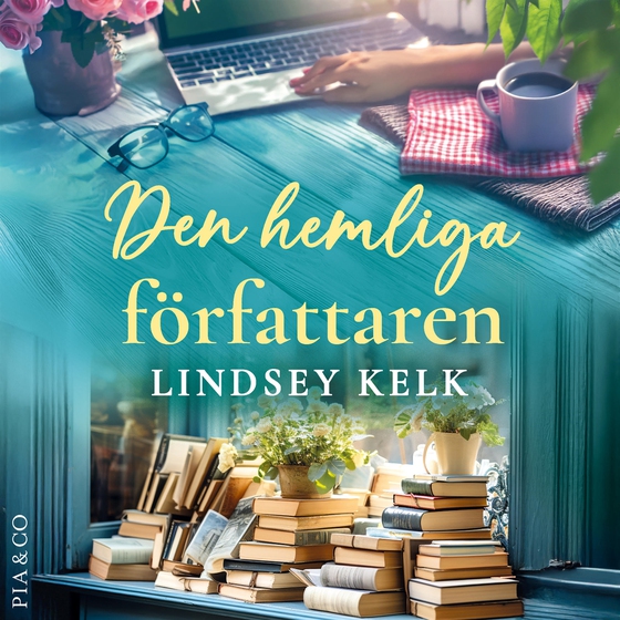 Den hemliga författaren (ljudbok) av Lindsey Kelk