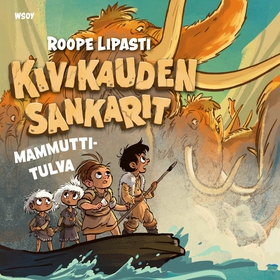 Kivikauden sankarit - Mammuttitulva (ljudbok) a