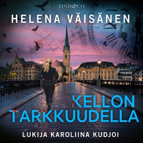 Kellon tarkkuudella (ljudbok) av Helena Väisäne