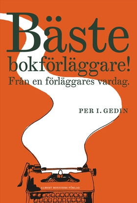 Bäste bokförläggare : från en förläggares varda