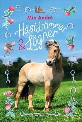 Hästdrömmar och lögner (e-bok) av Mia André