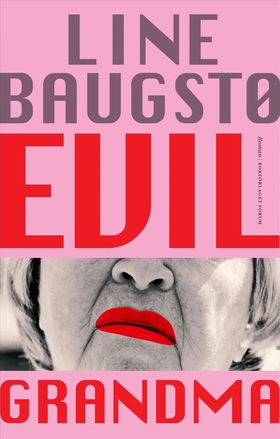 Evil grandma (e-bok) av Line Baugstø
