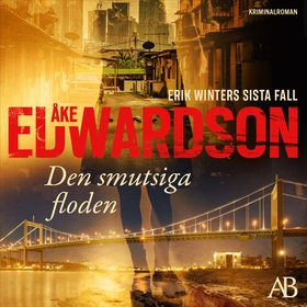 Den smutsiga floden (ljudbok) av Åke Edwardson