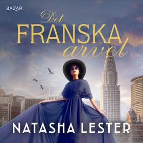 Det franska arvet (ljudbok) av Natasha Lester