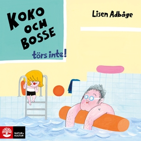 Koko och Bosse törs inte! (ljudbok) av Lisen Ad