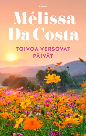 Toivoa versovat päivät (e-bok) av Mélissa Da Co
