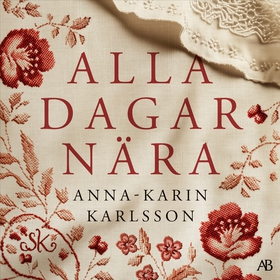 Alla dagar nära (ljudbok) av Anna-Karin Karlsso