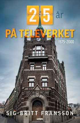 25 år på Televerket (e-bok) av Sig-Britt Franss