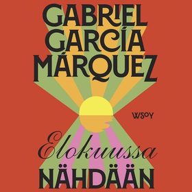 Elokuussa nähdään (ljudbok) av Gabriel García M