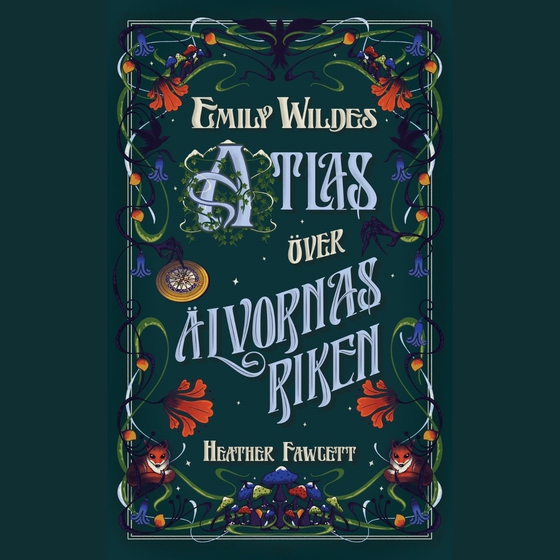 Emily Wildes atlas över älvornas riken