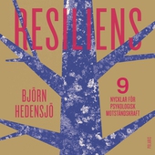 Resiliens -  9 nycklar för psykologisk motståndskraft