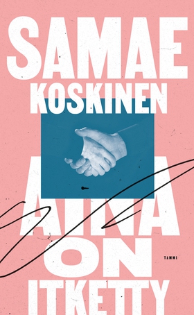 Aina on itketty (e-bok) av Samae Koskinen