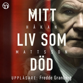 Mitt liv som död (ljudbok) av Håkan Mattsson