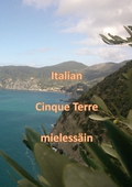 Italian Cinque Terre mielessäin