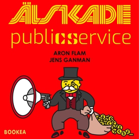 Älskade Public service (ljudbok) av Jens Ganman