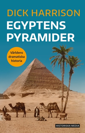 Egyptens pyramider (e-bok) av Dick Harrison